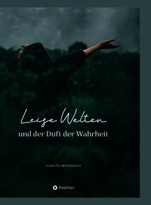 Roswitha Weissteiner - Leise Welten, Inbunden. Tillgänglighet: Lägg i varukorg