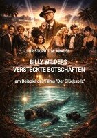 Christoph T M Krause, Christoph T M Krause - Billy Wilders versteckte Botschaften, Häftad