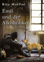 Rita Maffini - Emil und der Alkoholiker, Häftad