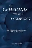 Anna Lichtenstein - Geheimnis lebendiger Anziehung, Inbunden. Tillgänglighet: Lägg i varukorg