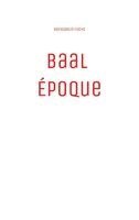Konstantin Fuchs - Baal Époque, Häftad. Tillgänglighet: Lägg i varukorg
