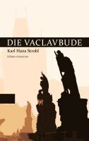 Karl Hans Strobl - Die Vaclavbude, Häftad. Tillgänglighet: Lägg i varukorg