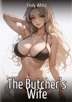 Emily White - The Butcher's Wife, Inbunden