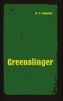 Bernd-Peter Liegener - Greenslinger, Inbunden. Tillgänglighet: Lägg i varukorg