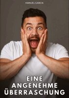 Manuel García - Eine angenehme Überraschung, Häftad