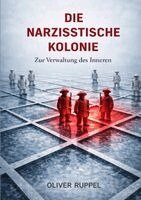 Oliver Ruppel - narzisstische Kolonie, Häftad
