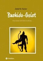 Detlef B Fischer - Bushido-Geist, Häftad. Tillgänglighet: Lägg i varukorg
