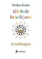 Walter Krahe - Globale Intelligenz, Häftad. Tillgänglighet: Lägg i varukorg