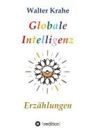 Walter Krahe - Globale Intelligenz, Inbunden. Tillgänglighet: Lägg i varukorg