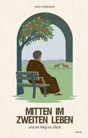 Karin Hildebrandt - Mitten im zweiten Leben, Inbunden