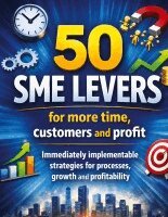 Dominik Mikulaschek - 50 SME levers for more time, customers and profit, Inbunden. Tillgänglighet: Lägg i varukorg