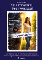 Arnold H Lanz - Selbstzweifel überwunden!, Häftad. Tillgänglighet: Lägg i varukorg