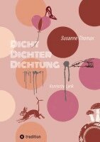 Susanne Thomas - Dicht Dichter Dichtung, Häftad