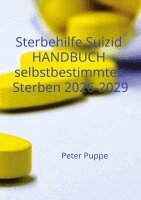 Peter Puppe - Sterbehilfe Suizid Handbuch selbstbestimmtes Sterben 2026-2029, Häftad. Tillgänglighet: Lägg i varukorg