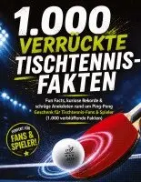 1.000 verrückte Tischtennis-Fakten