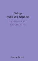 Michael Stoll - Dialoge -- Maria und Johannes, Inbunden