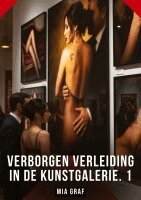Mia Graf - Verborgen Verleiding in de Kunstgalerie. 1, Häftad