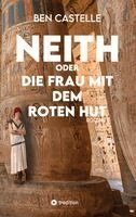Ben Castelle - Neith oder Die Frau mit dem roten Hut, Häftad. Tillgänglighet: Lägg i varukorg