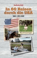 Karlheinz Moll - In 60 Reisen durch die USA - Teil IV, Inbunden. Tillgänglighet: Lägg i varukorg