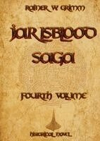 Rainer W Grimm - Jarlsblood-Saga Fourth Volume, Inbunden