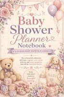 Inge Baum - Baby Shower Planner Notebook: A Guided Baby Shower Planner with Inspirational Quotes, Guest Lists, RSVP Trackers, Games, Decorations, Gift Planning, M, Häftad