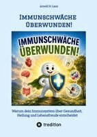 Arnold H Lanz - Immunschwäche überwunden!, Inbunden. Tillgänglighet: Lägg i varukorg