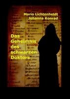 Mario Lichtenheldt, Johanna Konrad - Das Geheimnis des schwarzen Doktors: Moritz und seine Freunde auf der Suche nach einem uralten Buch, Inbunden. Tillgänglighet: Lägg i varukorg