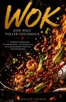 Malijin Akemim - WOK - Eine Welt voller Geschmack, Häftad. Tillgänglighet: Lägg i varukorg