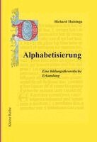 Alphabetisierung - Eine bildungstheoretische Erkundung