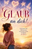 Mara Linde - Glaub an dich! - Ein Kinderbuch für Mädchen ab 6 Jahren, Häftad. Tillgänglighet: Lägg i varukorg