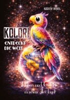 Nadine Rebel - Kolori entdeckt die Welt, Häftad. Tillgänglighet: Lägg i varukorg