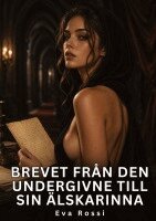 Eva Rossi - Brevet från den undergivne till sin älskarinna, Inbunden
