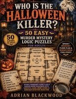 Adrian Blackwood - Who Is the Halloween Killer? 50 Easy Murder Mystery Logic Puzzles for Adults: Spooky Whodunit Floor Plan & Murder Room Challenges with Suspects, Clues, Häftad
