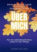 Simone Dallwig - Über mich - Für ein selbstbestimmtes Leben in der Pflege, Inbunden. Tillgänglighet: Lägg i varukorg