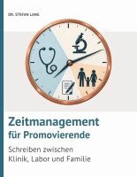 Stefan Lang - Zeitmanagement für Promovierende, Häftad. Tillgänglighet: Lägg i varukorg