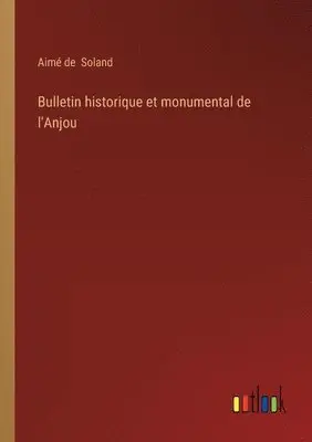 Aimé de Soland - Bulletin historique et monumental de l'Anjou, Häftad. Tillgänglighet: Lägg i varukorg
