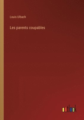Les parents coupables