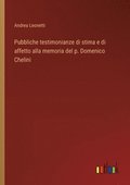 Pubbliche testimonianze di stima e di affetto alla memoria del p. Domenico Chelini