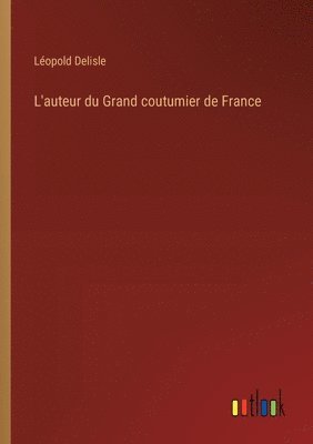 L'auteur du Grand coutumier de France