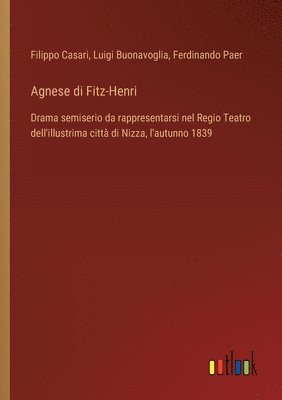 Filippo Casari, Luigi Buonavoglia, Ferdinando Paer - Agnese di Fitz-Henri, Häftad. Tillgänglighet: Lägg i varukorg