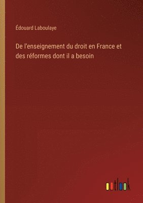 De l'enseignement du droit en France et des réformes dont il a besoin