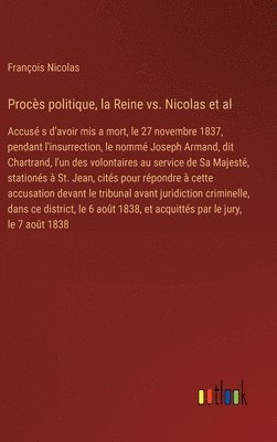 François Nicolas - Procès politique, la Reine vs. Nicolas et al, Inbunden
