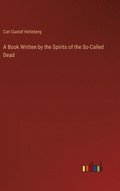 Book Written by the Spirits of the So-Called Dead