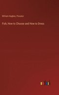 Fish, How to Choose and How to Dress