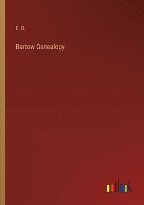 E B - Bartow Genealogy, Häftad