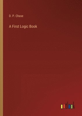D P Chase - First Logic Book, Häftad