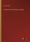 Grammar of the Bengali Language