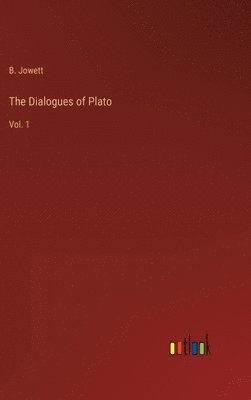 B Jowett - Dialogues of Plato, Inbunden