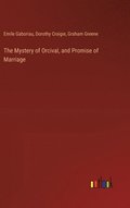 Mystery of Orcival, and Promise of Marriage