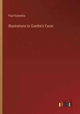 Illustrations to Goethe's Faust